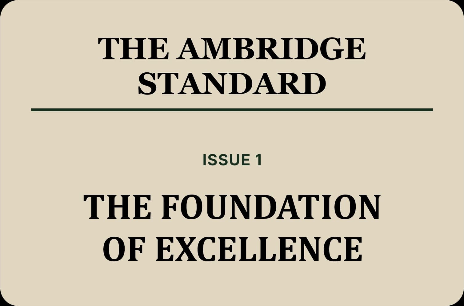 The Foundation of Excellence