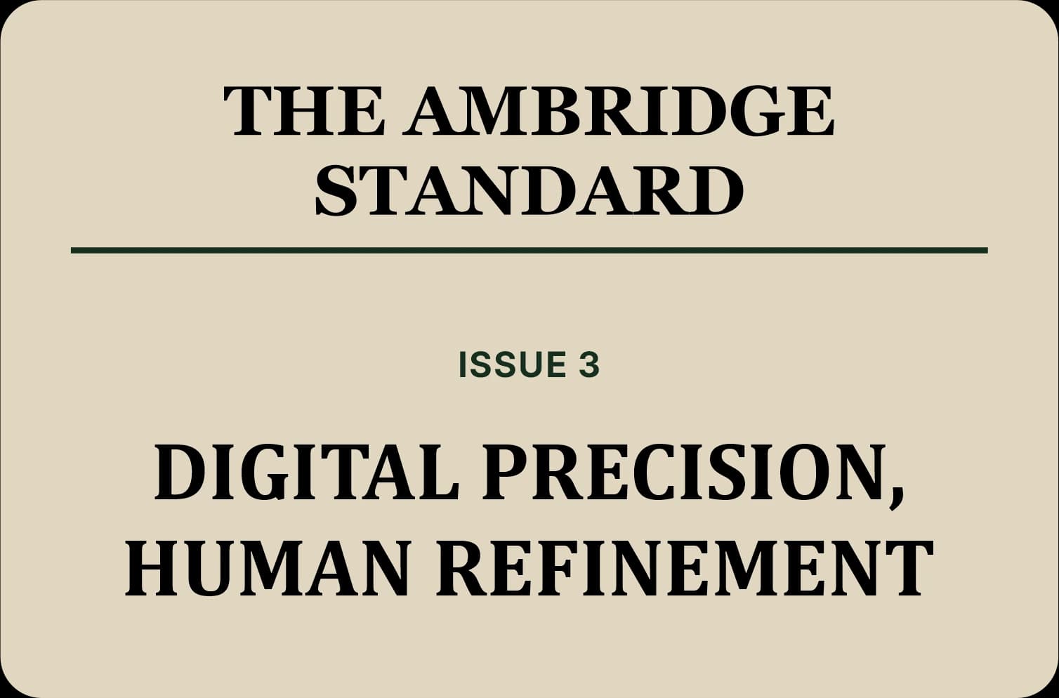 Digital Precision, Human Refinement