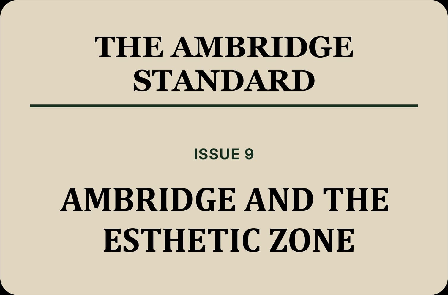 Ambridge and the Esthetic Zone
