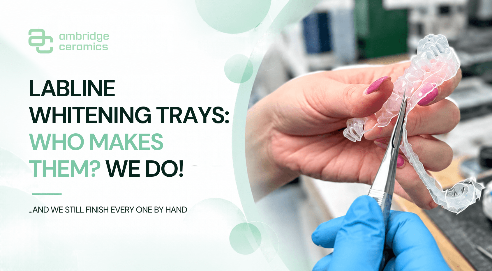 Labline Whitening Trays: Hand-Made Bleaching Trays UK — Ambridge Ceramics